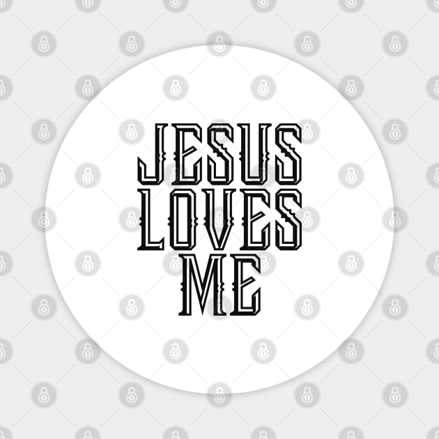 Jesus Loves Me - Christian Quote Magnet by GraceFieldPrints